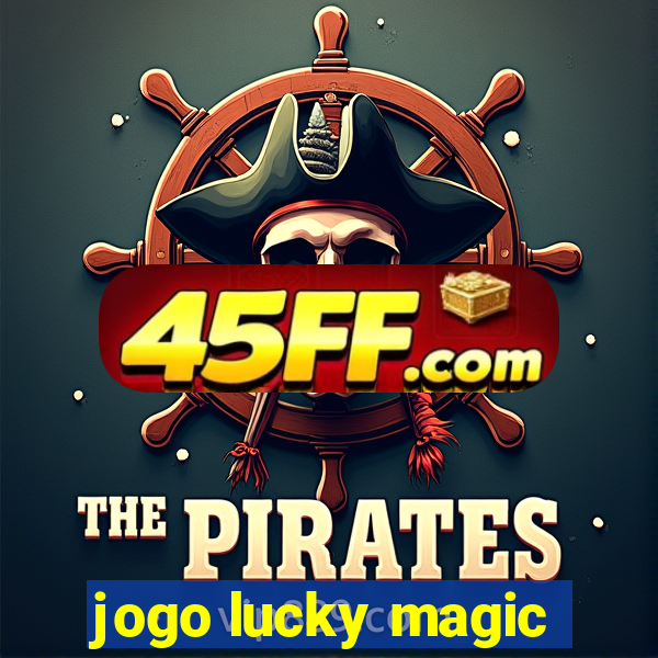 jogo lucky magic